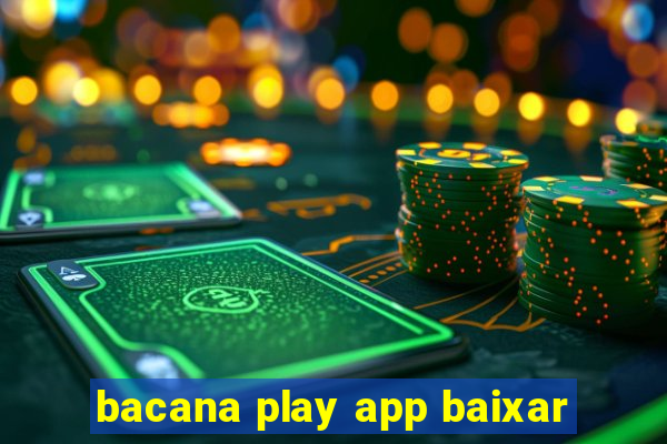 bacana play app baixar